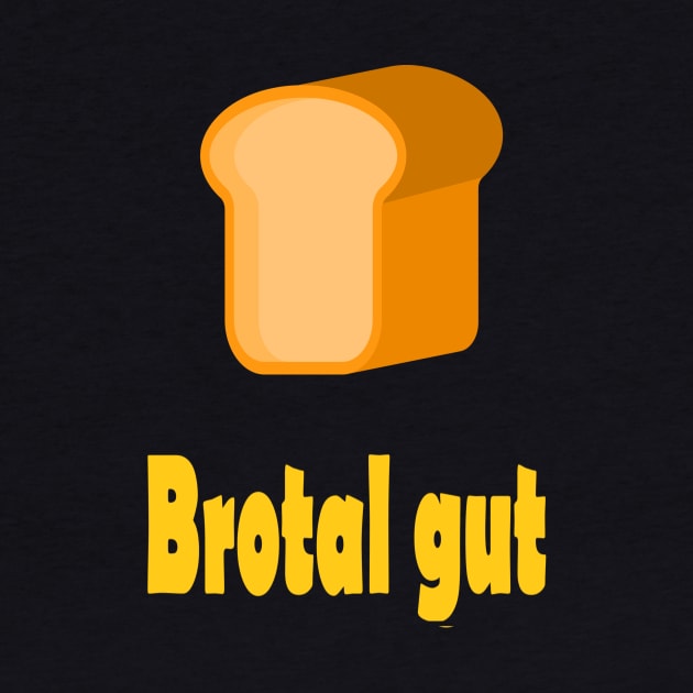 Brotal gut by NT85